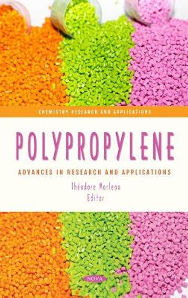 Polypropylene: Advances in Research and Applications by Theodore Marleau