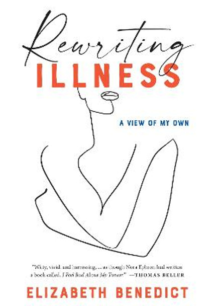 Rewriting Illness by Elizabeth Benedict