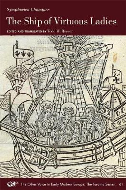 Symphorien Champier: The Ship of Virtuous Ladies by Todd W Reeser