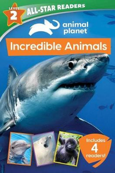 Animal Planet: Incredible Animals 4-Book Reader Bindup Level 2 by Lori C Froeb