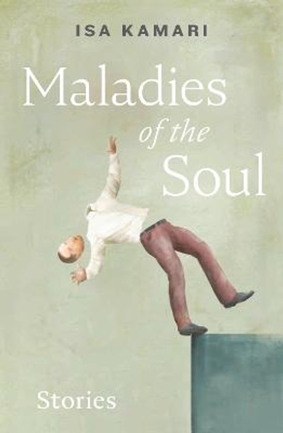 Maladies of the Soul by Isa Kamari