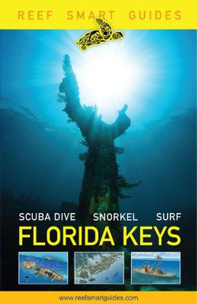 Reef Smart Guides Florida Keys: Scuba Dive Snorkel Surf by Peter McDougall,