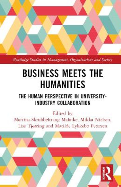 Business Meets the Humanities: The Human Perspective in University-Industry Collaboration by Martina Mahnke