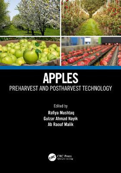 Apples: Preharvest and Postharvest Technology by Rafiya Mushtaq