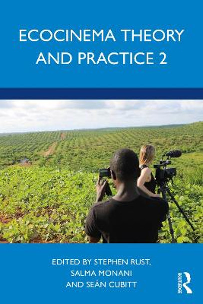 Ecocinema Theory and Practice 2 by Stephen Rust