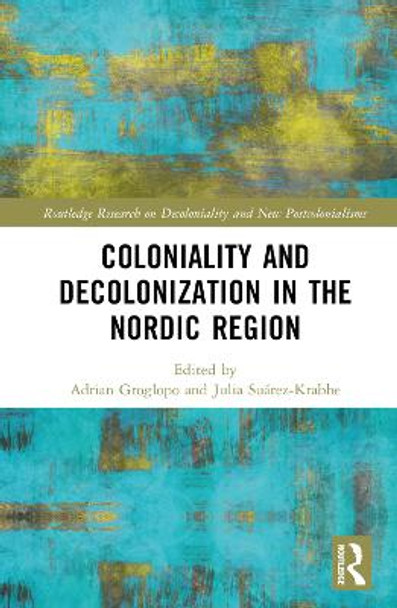 Coloniality and Decolonisation in the Nordic Region by Julia Suárez-Krabbe