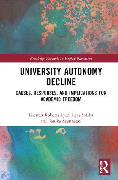 University Autonomy Decline: Causes, Responses, and Implications for Academic Freedom by Kirsten Roberts Lyer