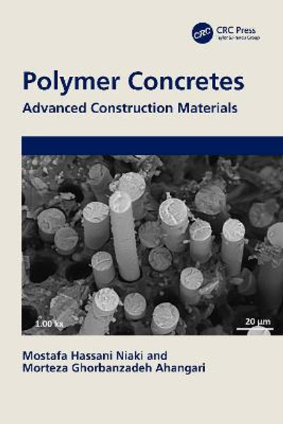 Polymer Concretes: Advanced Construction Materials by Mostafa Hassani Niaki