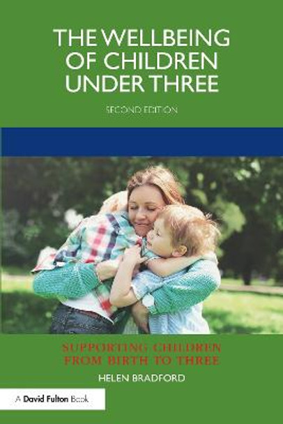 The Wellbeing of Children under Three by Helen Bradford