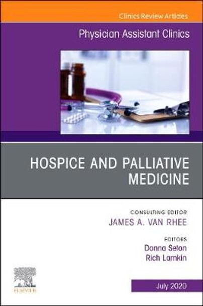 Hospice and Palliative Medicine, An Issue of Physician Assistant Clinics: Volume 5-3 by Donna Seton