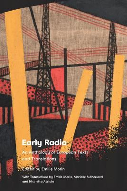 Early Radio: An Anthology of European Texts and Translations by Emilie Morin