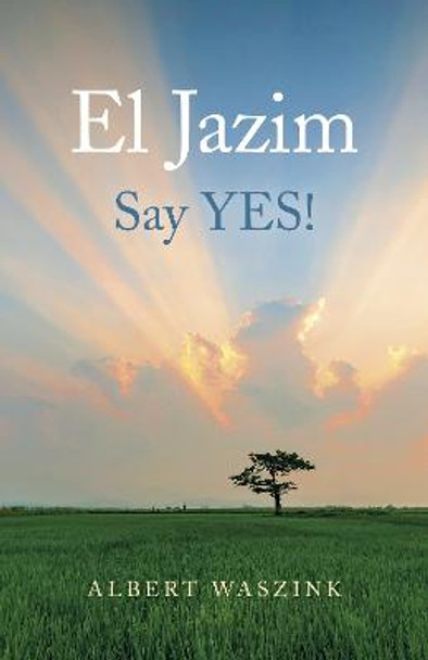 El Jazim: Say YES! by Albert Waszink