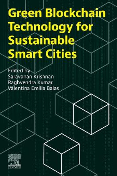 Green Blockchain Technology for Sustainable Smart Cities by Saravanan Krishnan