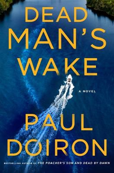 Dead Man's Wake: A Novel by Paul Doiron