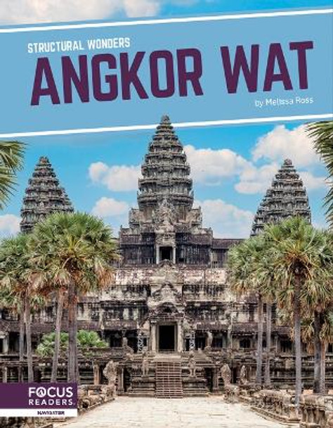 Structural Wonders: Angkor Wat by Melissa Ross