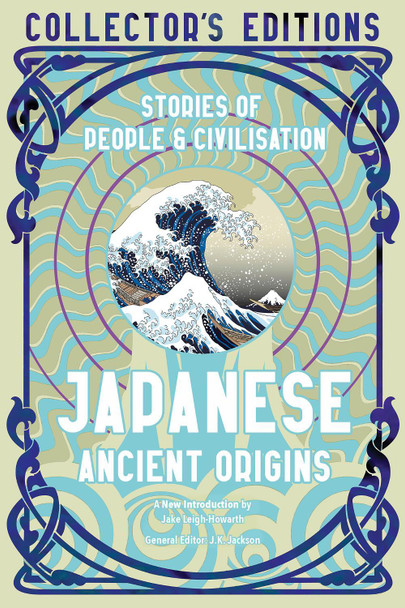 Japanese Ancient Origins: Stories Of People & Civilization by Jake Leigh-Howarth