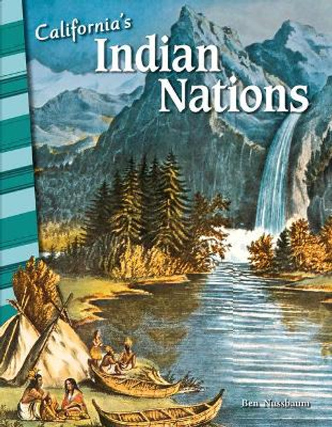 California's Indian Nations by Ben Nussbaum