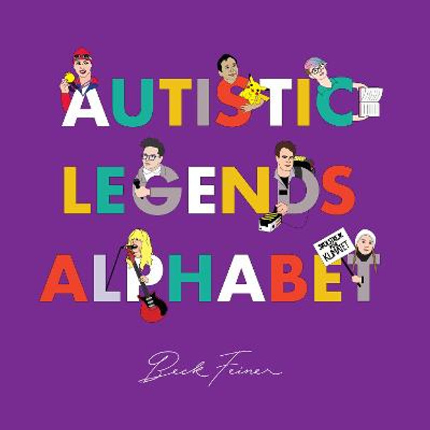 Autistic Legends Alphabet by Beck Feiner