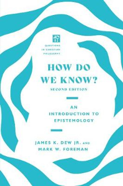 How Do We Know? by James K. Dew Jr.