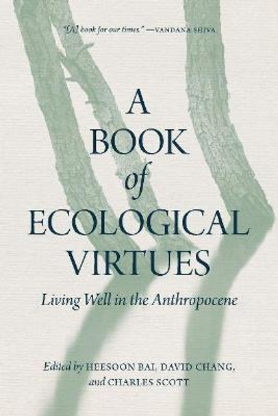 A Book of Ecological Virtues: Living Well in the Anthropocene by Heesoon Bai