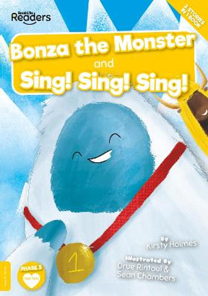 Bonza the Monster and Sing! Sing! Sing! by Kirsty Holmes