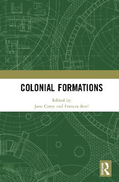 Colonial Formations by Jane Carey