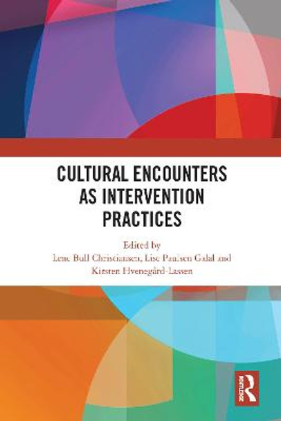 Cultural Encounters as Intervention Practices by Lene Bull Christiansen