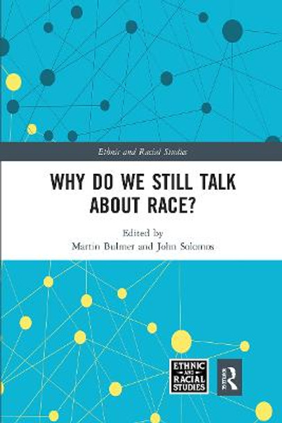 Why Do We Still Talk About Race? by Martin Bulmer
