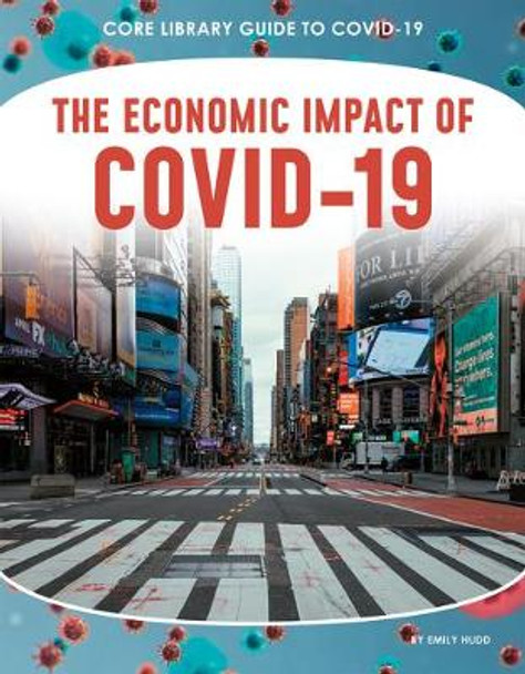 The Economic Impact of Covid-19 by Emily Hudd