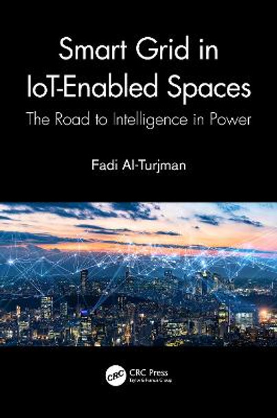 Smart Grid in IoT-Enabled Spaces: The Road to Intelligence in Power by Fadi Al-Turjman