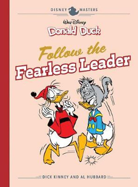 Walt Disney's Donald Duck: Follow the Fearless Leader: Disney Masters Vol. 14 by Dick Kinney