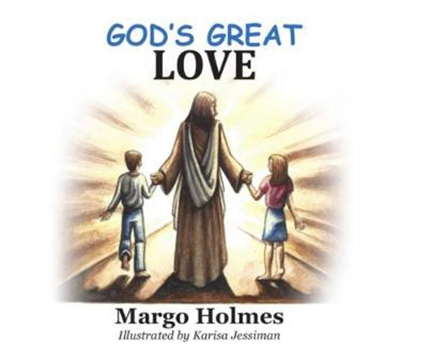 God's Great Love by Margo Holmes