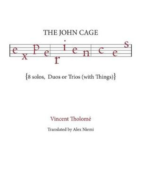 The John Cage Experiences by Alexandra Niemi