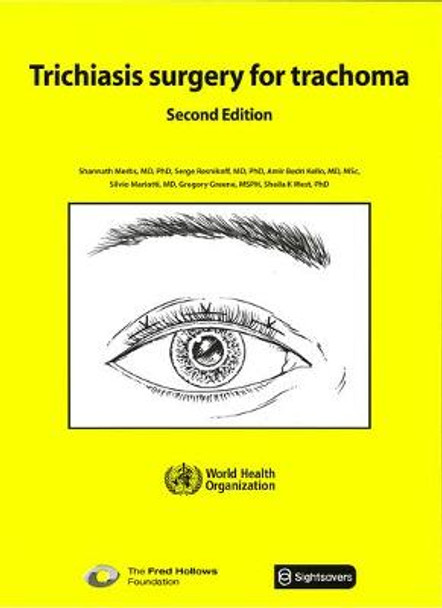 Trichiasis Surgery for Trachoma. Second edition by Merbs S.