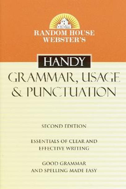 Random House Webster's Handy Grammar, Usage, and Punctuation, Second Edition by Random House