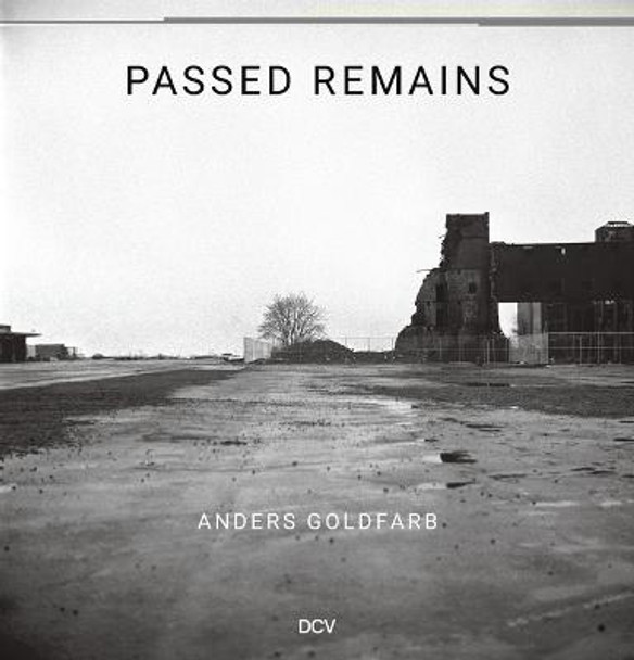 Anders Goldfarb - Passed Remains by Bonnie Yochelson