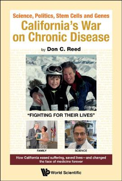 Science, Politics, Stem Cells And Genes: California's War On Chronic Disease by Don C Reed