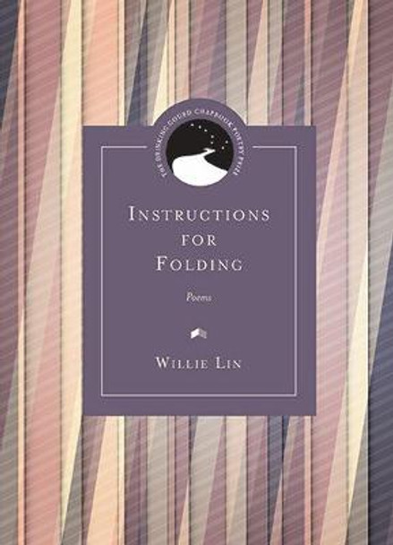 Instructions for Folding: Poems by Willie Lin