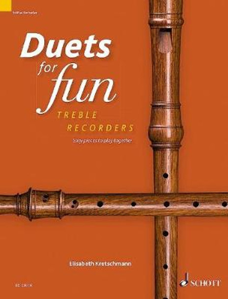 Duets for fun: Treble Recorder: Easy pieces to play together by Elisabeth Kretschmann