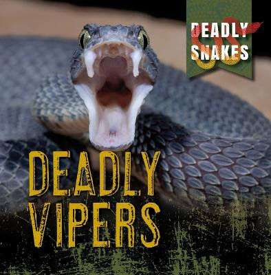 Deadly Vipers by Monika Davies