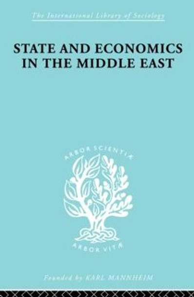 State and Economics in the Middle East: With Special Refernce to Conditions in Western Asia & India by Alfred Bonne