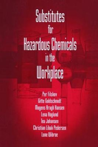 Substitutes for Hazardous Chemicals in the Workplace by Gitte Goldschmidt