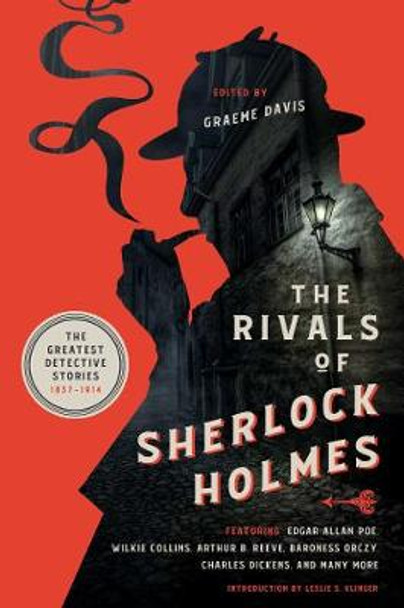 The Rivals of Sherlock Holmes: The Greatest Detective Stories: 1837-1914 by Graeme Davis