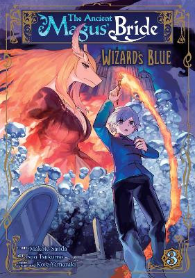The Ancient Magus' Bride: Wizard's Blue Vol. 3 by Kore Yamazaki