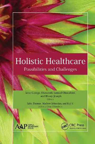 Holistic Healthcare: Possibilities and Challenges by Anne George