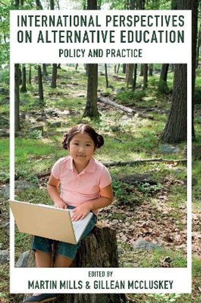 International Perspectives on Alternative Education: Policy and practice by Martin Mills