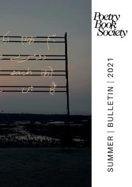 POETRY BOOK SOCIETY SUMMER 2021 BULLETIN by Alice Kate Mullen