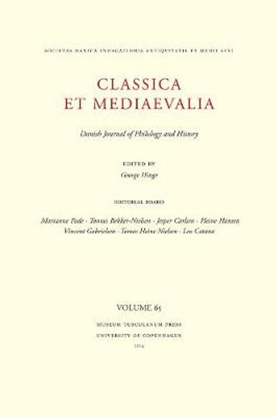 Classica et Mediaevalia 65: DANISH JOURNAL OF PHILOLOGY AND HISTORY by George Hinge