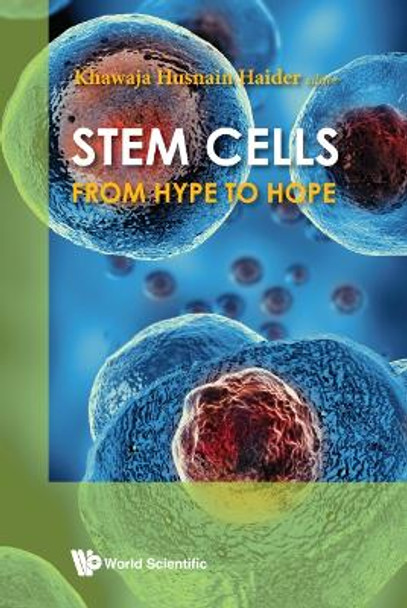 Stem Cells: From Hype To Hope by Khawaja Husnain Haider