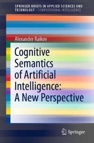 Cognitive Semantics of Artificial Intelligence: A New Perspective by Alexander Raikov